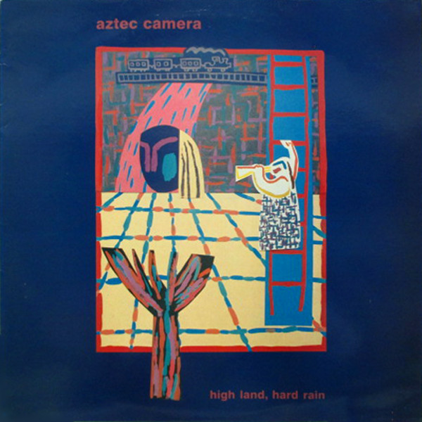 Aztec Camera: High Land, Hard Rain (1983)